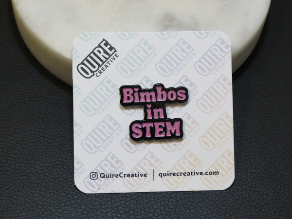 Bimbos in STEM | High Quality Enamel Pin | holographic sparkle glossy Bimbocore lovecore feminist women in STEM