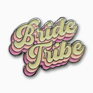 Bride Tribe Enamel Pin