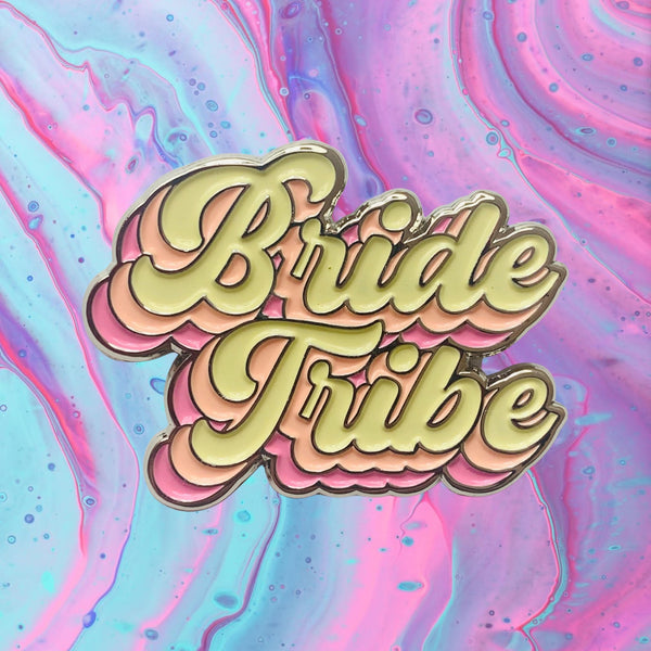 Bride Tribe Enamel Pin