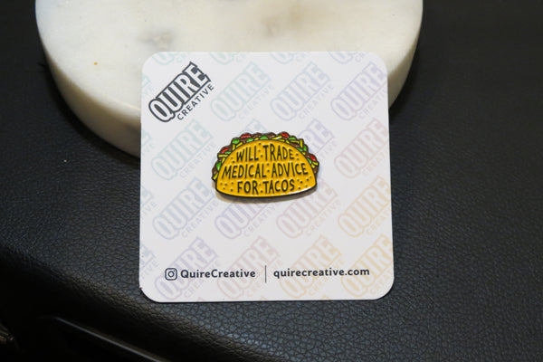 Will Trade Medical Advice for Tacos | Nurse Taco Pin | Wear Your Love for Tacos and Nursing with Pride!