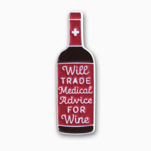 Will Trade Medical Advice for Wine | Lapel Pin | Perfect Gift for Wine Lovers and Medical Professionals